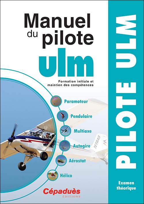 Manuel du Pilote ULM - 15e édition - Formation initiale et maintien des compétences