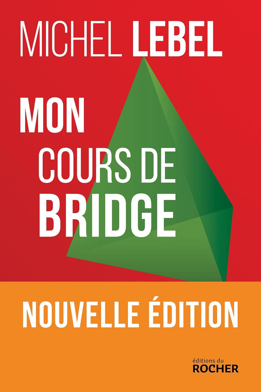 Mon cours de bridge: Pour tous