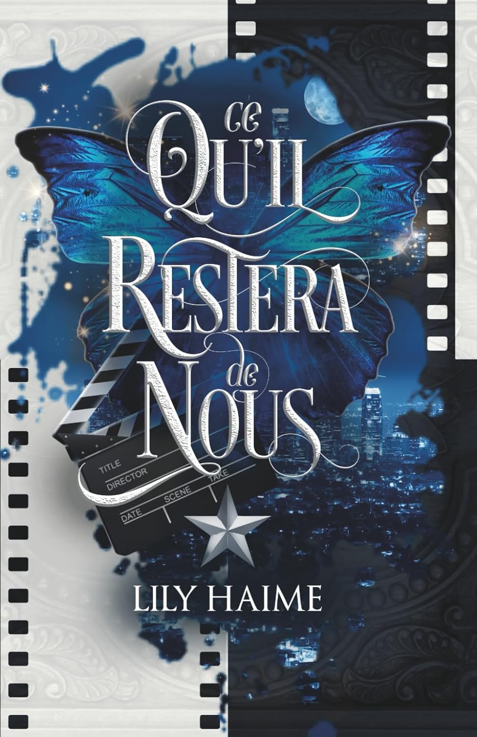 CE QU'IL RESTERA DE NOUS : Romance MxM à Hollywood: INTÉGRALE