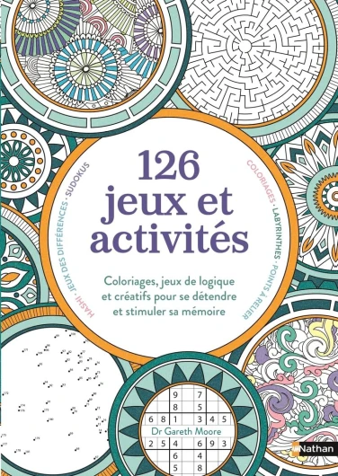 126 jeux et activités - Une grande variété de jeux et d'activités Adultes (sudoku, labyrinthes, coloriages...) pour le plaisir et la détente
