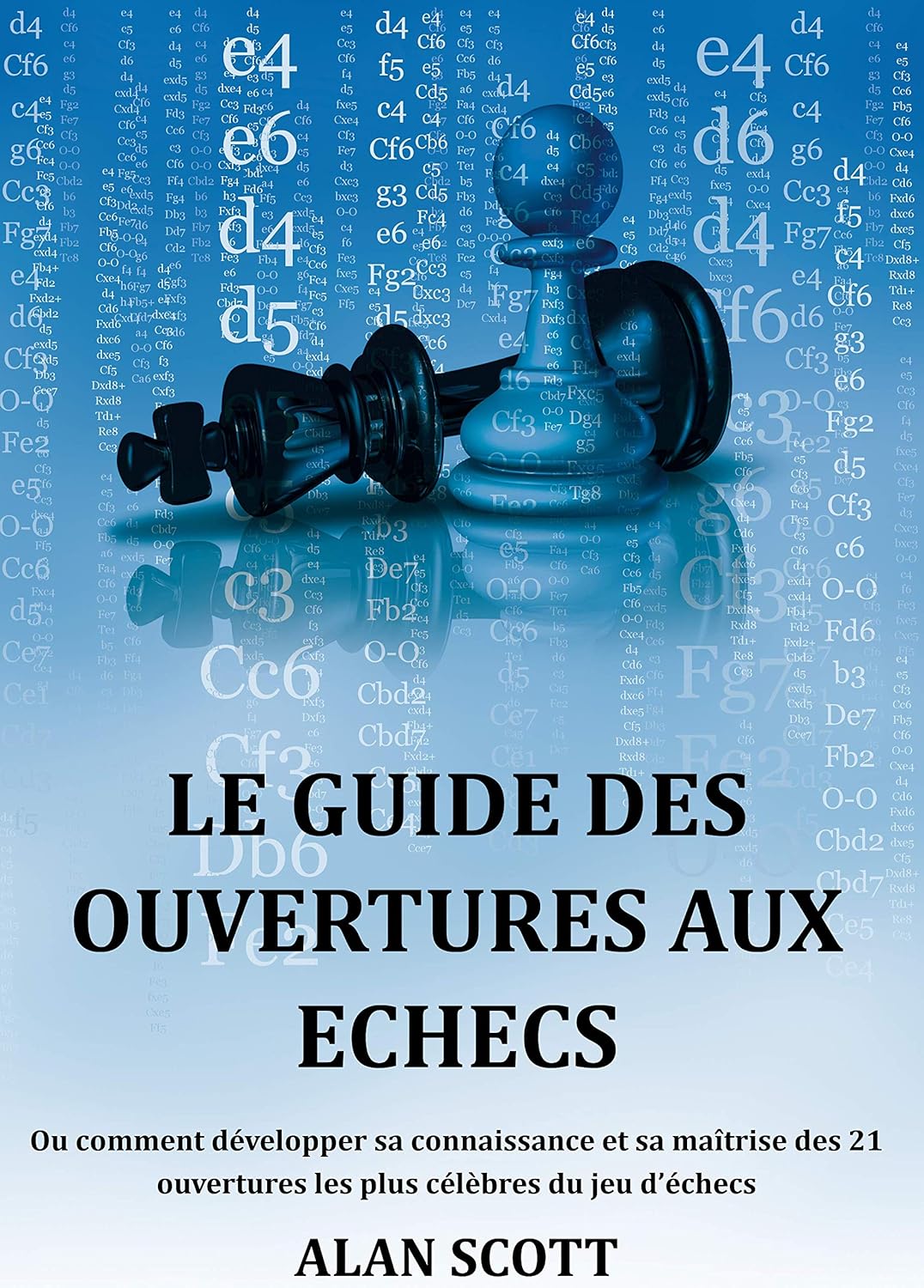 Le guide des ouvertures aux echecs