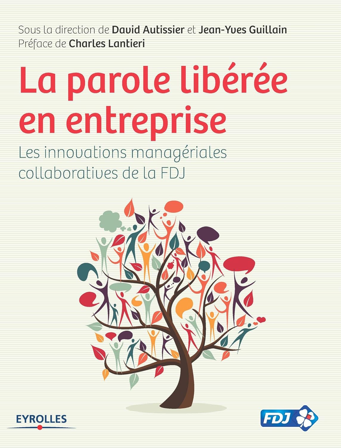 La parole libérée en entreprise: Les innovations managériales collaboratives de la FDJ