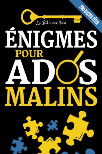 Énigmes pour Ados Malins: 200 Casse-têtes, Enquêtes policières et jeux de logique à résoudre (+solutions) - Pour les adolescents de 12 ans et plus